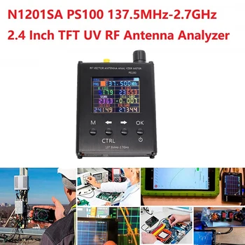 N1201SA PS100 137,5 Mhz-2,7 Ghz Антена Анализатор 2,4 Инча TFT UV Радиочестотни М Постоянна Вълна Тестер SMA-K RF Вектор Анализатор